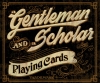 T Shirts • Business Promotion • Gentleman And A Scholar Playing Cards Sign by Greg Dampier All Rights Reserved.